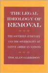 Garrison, Legal Ideology of Removal